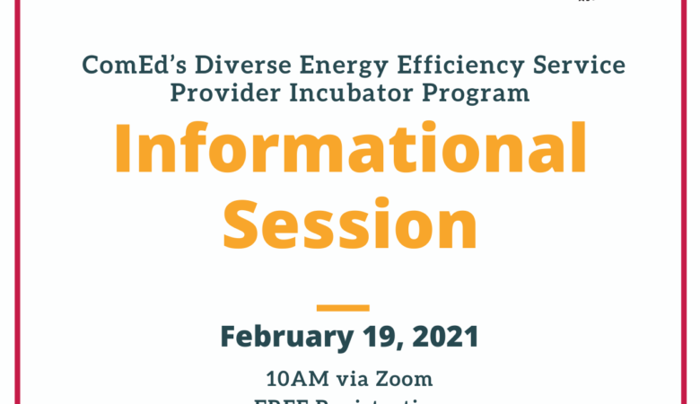 Informational Session: ComEd’s Diverse EES Provider Incubator Program